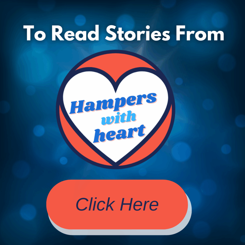 Hampers with Heart promotion, click to read stories.